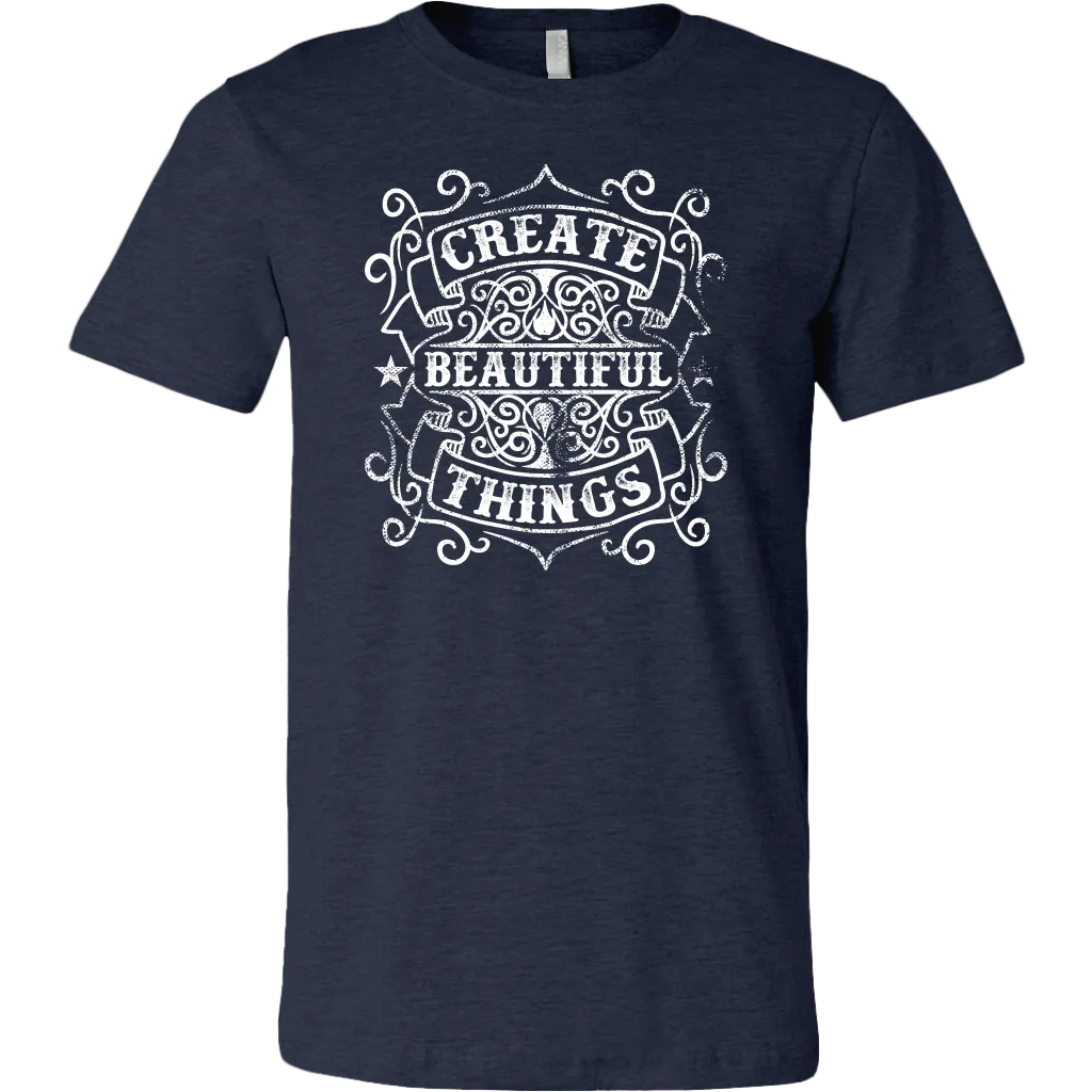 Create Beautiful Things | Men's