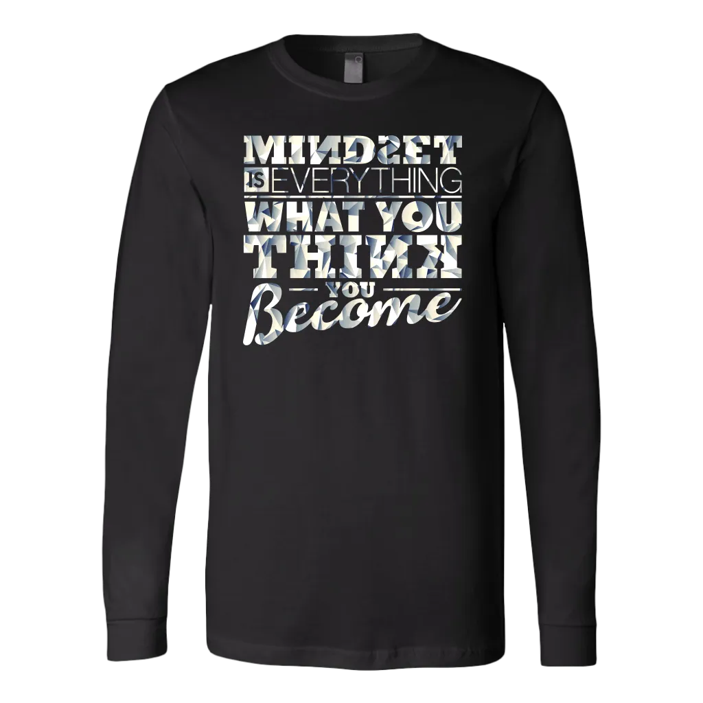 Mindset Is Everything What You Think You Become | Men's